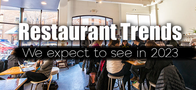 Restaurant Trends We Are Likely To See in 2023