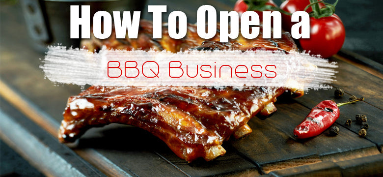 How to Start a Small Barbecue Business