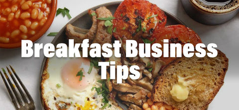 Breakfast Business Tips