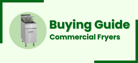 Buying Guide | Commercial Fryer