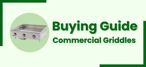 Buying Guide | Commercial Griddle