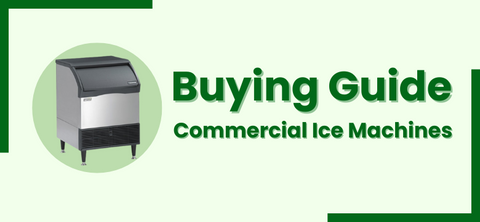 Buying Guide | Commercial Ice Machine