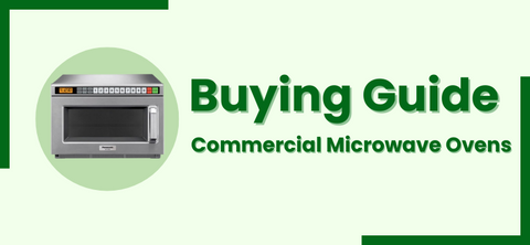 Buying Guide | Commercial Microwave Oven
