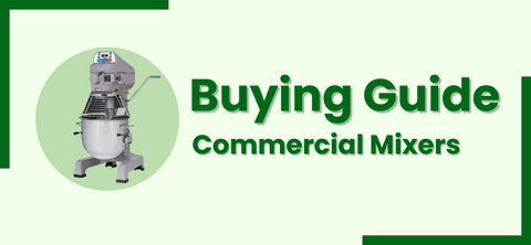 Buying Guide | Commercial Mixer