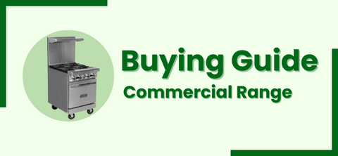 Buying Guide | Commercial Range