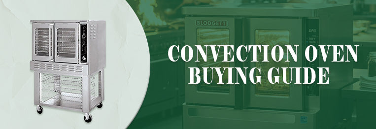 Buying Guide | Commercial Convection Oven