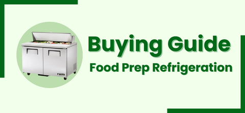 Buying Guide | Food Prep Refrigeration