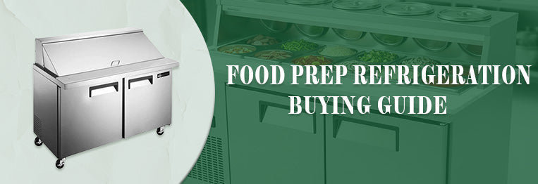 Buying Guide | Food Prep Refrigeration