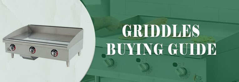Buying Guide | Commercial Griddle