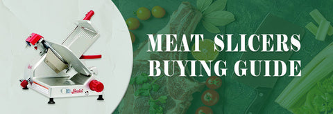 Buying Guide | Commercial Meat Slicer