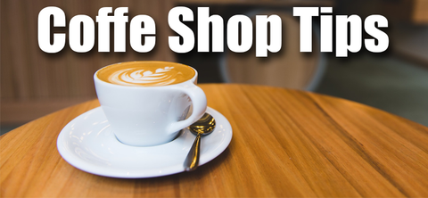Tips To Start And Open Your Coffee Shop Business