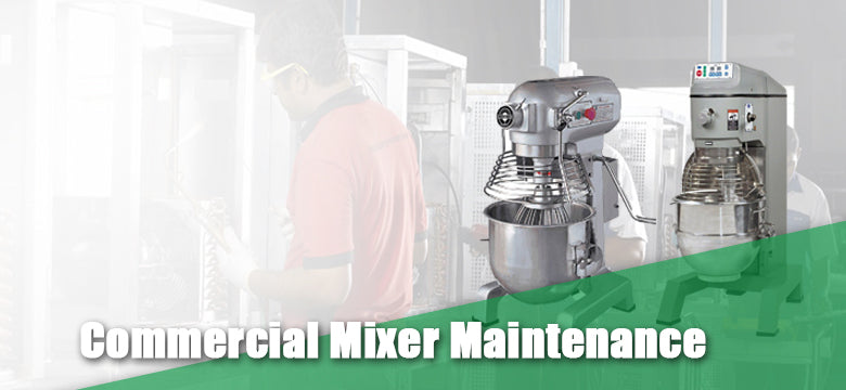 Commercial Mixer Maintenance