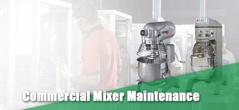 Commercial Mixer Maintenance