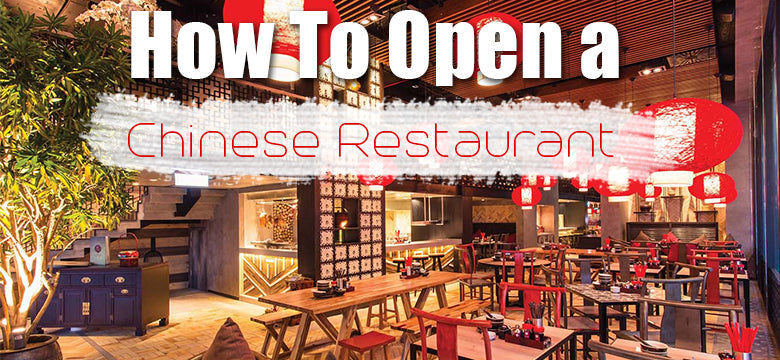 How to Start a Chinese Restaurant Business