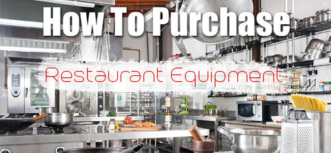 How To Purchase Restaurant Equipment