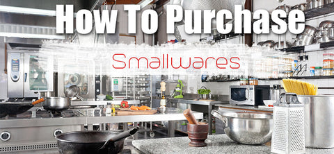 How To Purchase Restaurant Smallwares