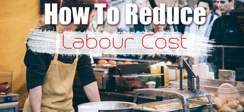 How To Reduce Labor Cost