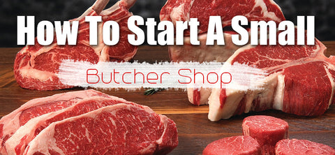 How To Open a Butcher Shop Business