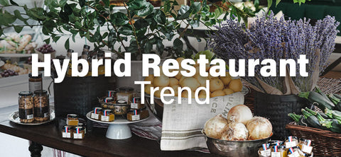 Hybrid Restaurant Trend