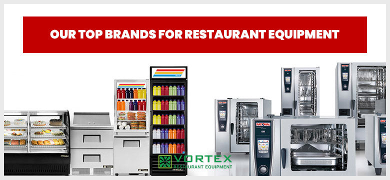 Our Top Brands for Restaurant Equipment - Vortex
