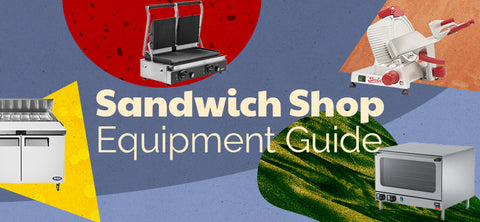 Sandwich Shop Equipment Guide