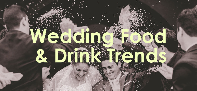 Wedding Food and Drink Trends