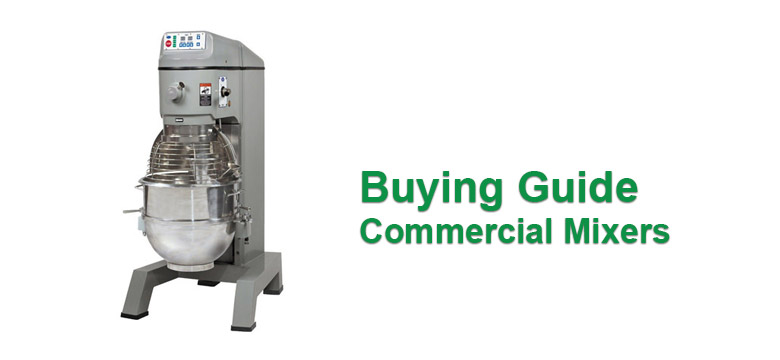 Buying Guide Commercial Mixers Vancouver