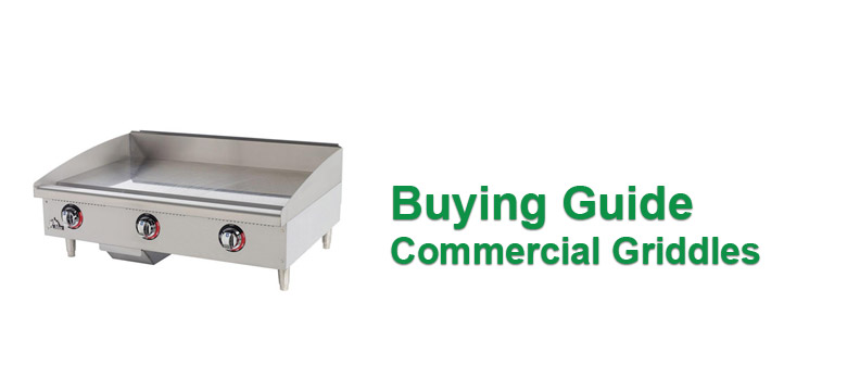 Buying Guide Commercial Griddle