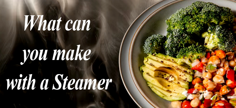 What-You-Can-Make-With-A-Steamer-Vancouver-Canada