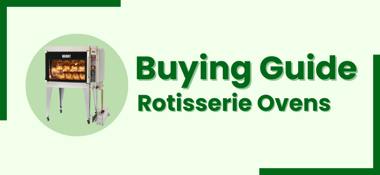 Buying-Guide-Commercial-Rotisserie-Ovens-Vancouver-Canada