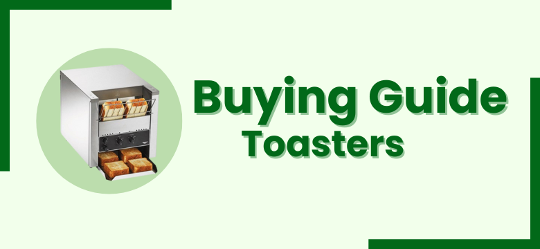 Buying-Guide-Commercial-Toasters-Vancouver-Canada